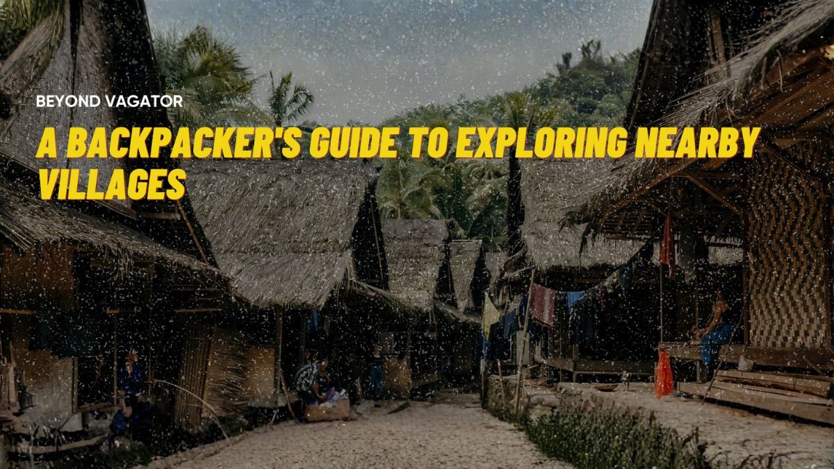 Beyond Vagator: A Backpacker’s Guide to Exploring Nearby Villages